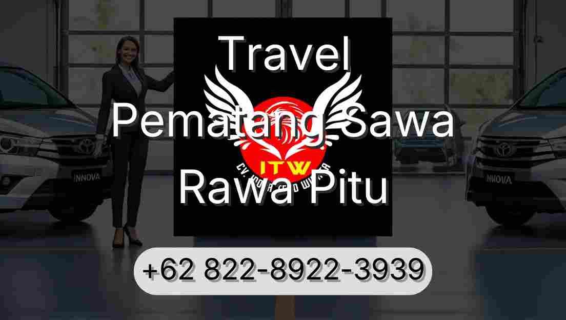 Travel Pematang Sawa Rawa Pitu