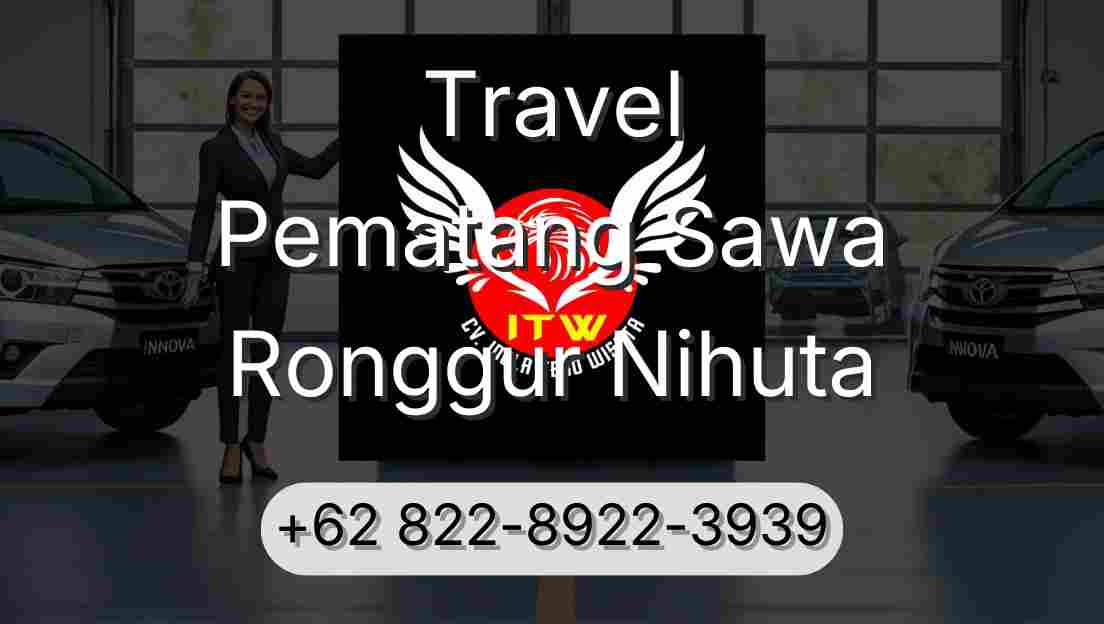 Travel Pematang Sawa Ronggur Nihuta