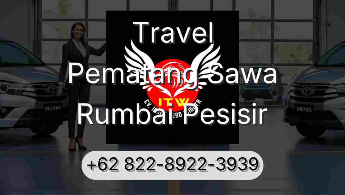 Travel Pematang Sawa Rumbai Pesisir