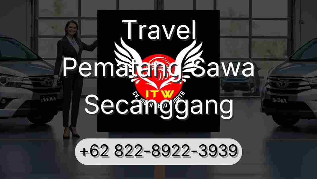 Travel Pematang Sawa Secanggang