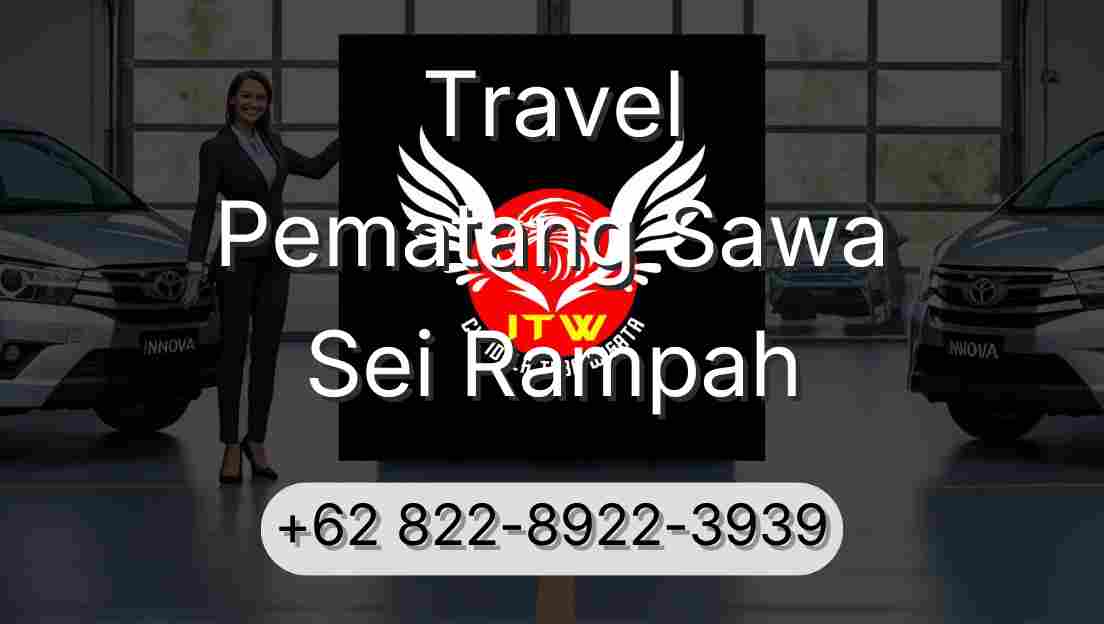 Travel Pematang Sawa Sei Rampah