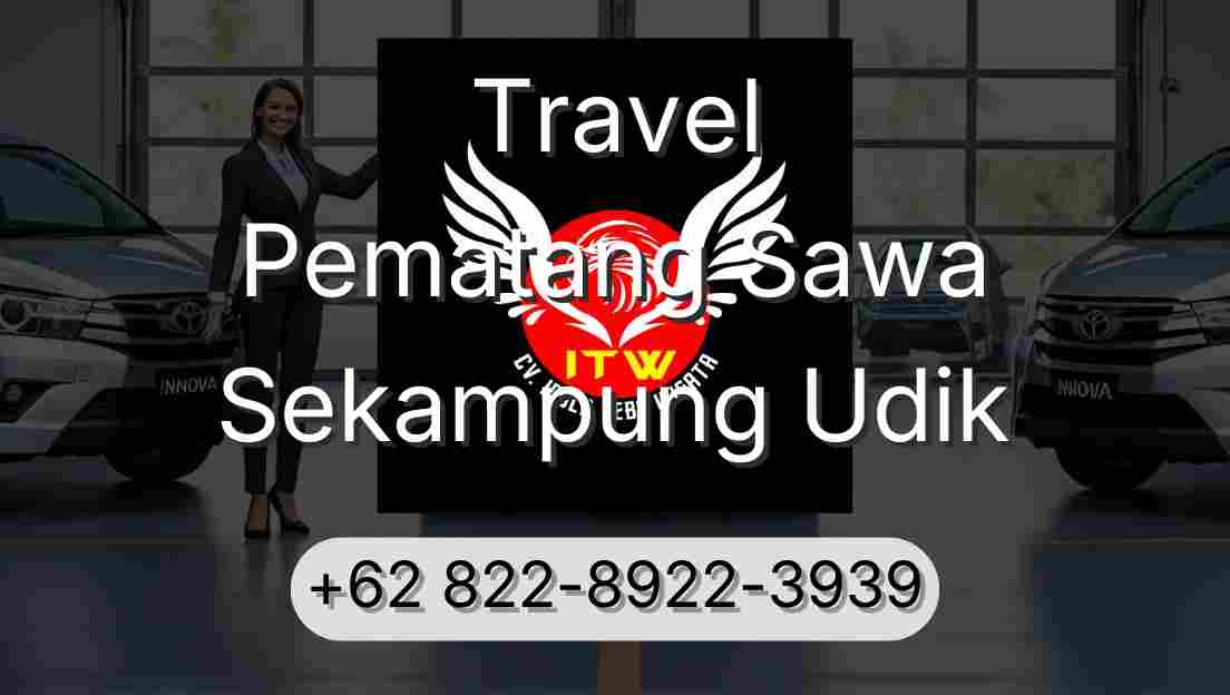 Travel Pematang Sawa Sekampung Udik