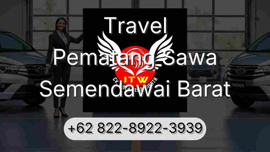 Travel Pematang Sawa Semendawai Barat