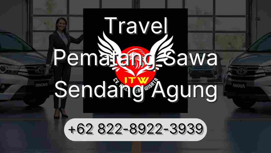 Travel Pematang Sawa Sendang Agung