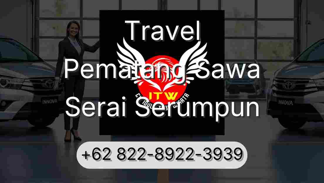 Travel Pematang Sawa Serai Serumpun