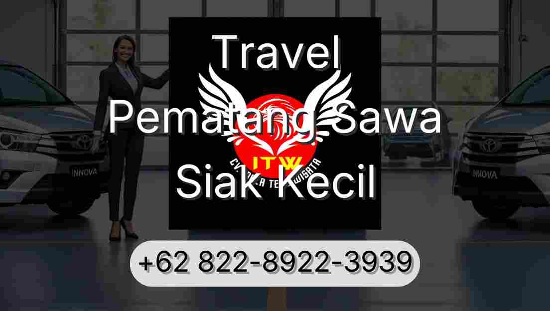 Travel Pematang Sawa Siak Kecil