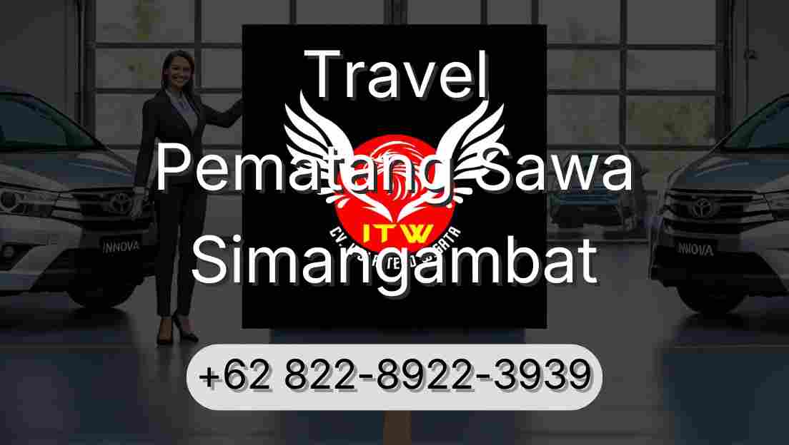 Travel Pematang Sawa Simangambat