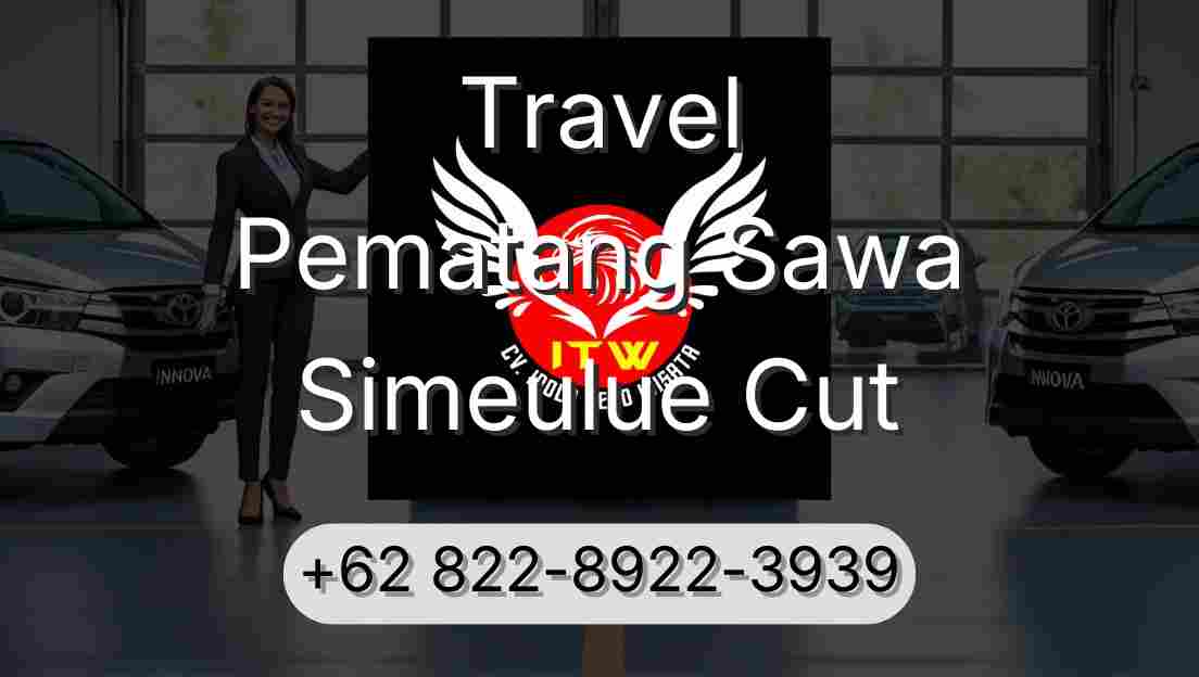 Travel Pematang Sawa Simeulue Cut