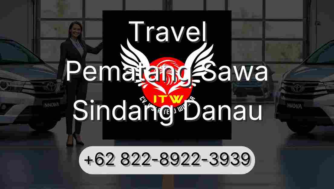 Travel Pematang Sawa Sindang Danau