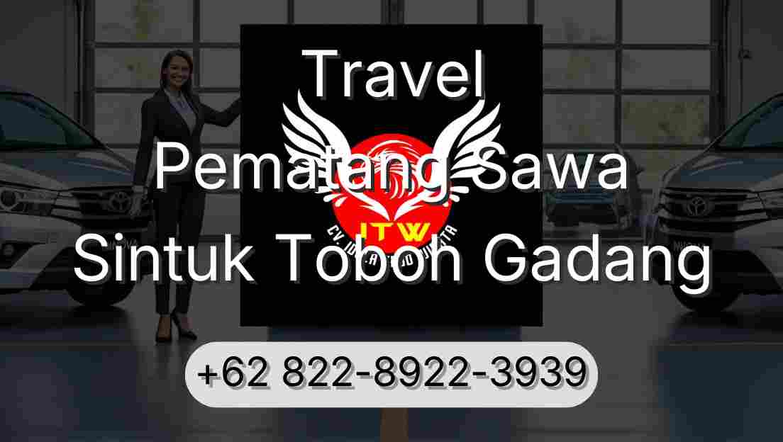 Travel Pematang Sawa Sintuk Toboh Gadang