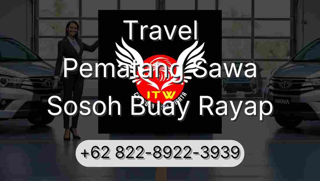 Travel Pematang Sawa Sosoh Buay Rayap