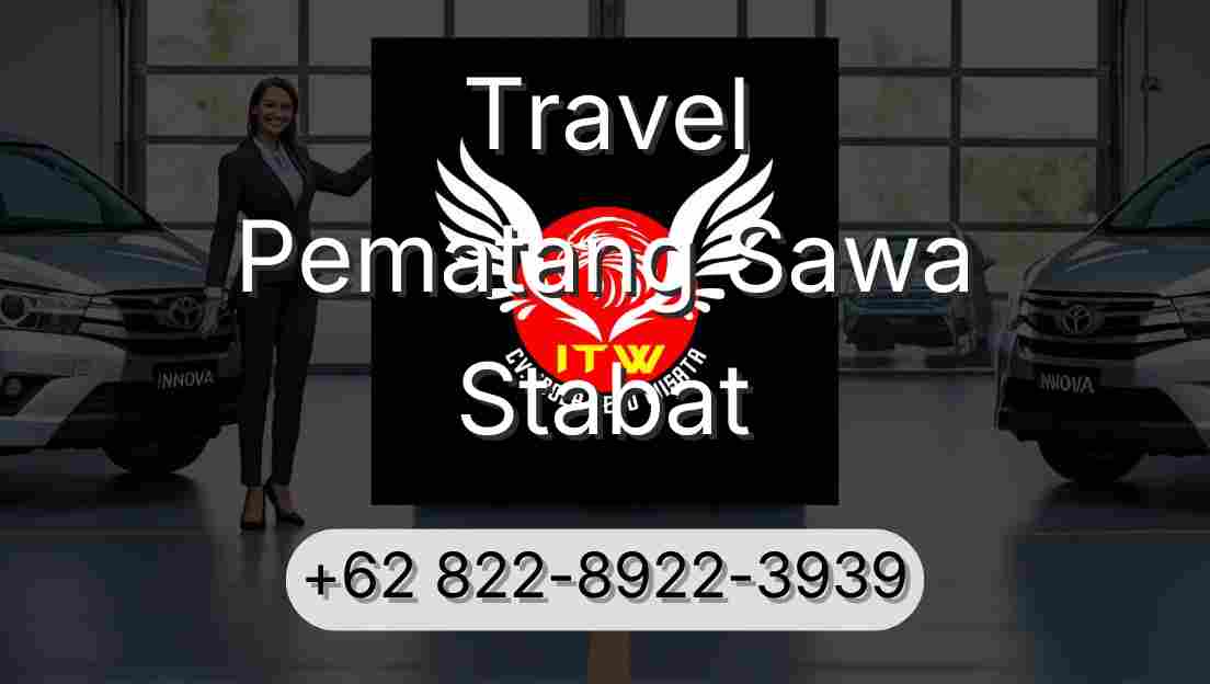 Travel Pematang Sawa Stabat