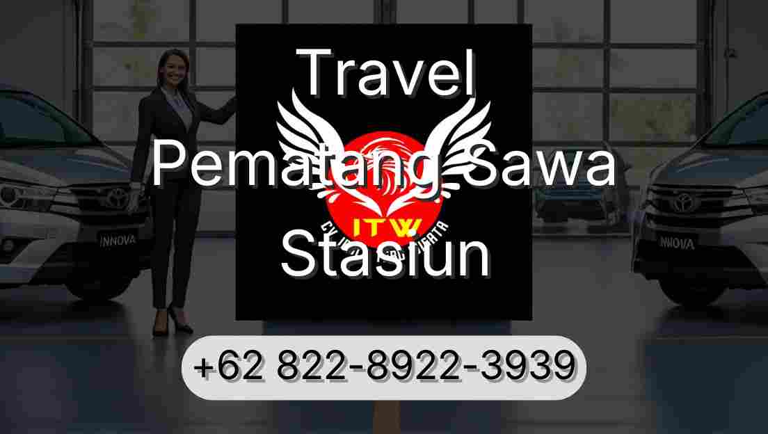 Travel Pematang Sawa Stasiun
