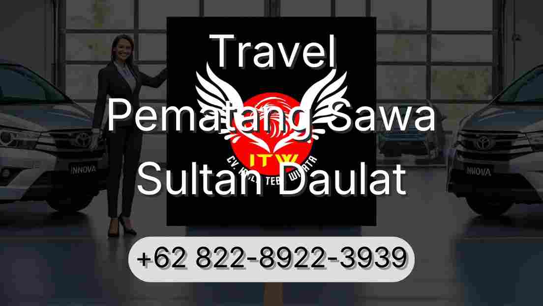 Travel Pematang Sawa Sultan Daulat