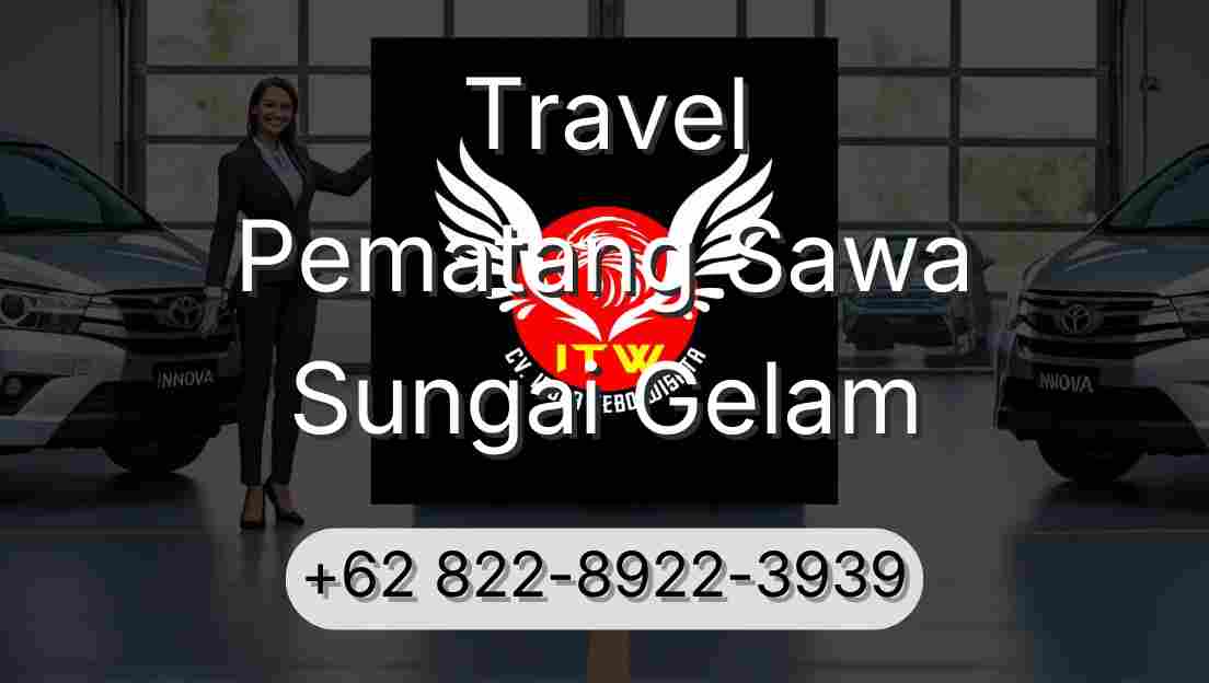 Travel Pematang Sawa Sungai Gelam