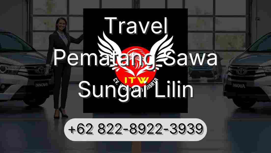 Travel Pematang Sawa Sungai Lilin