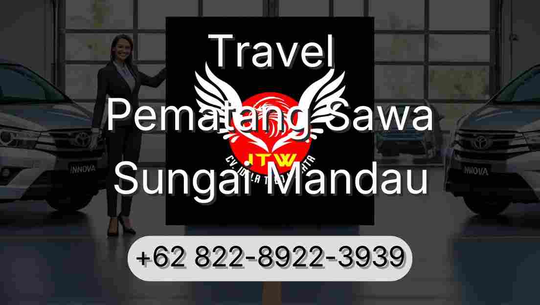 Travel Pematang Sawa Sungai Mandau