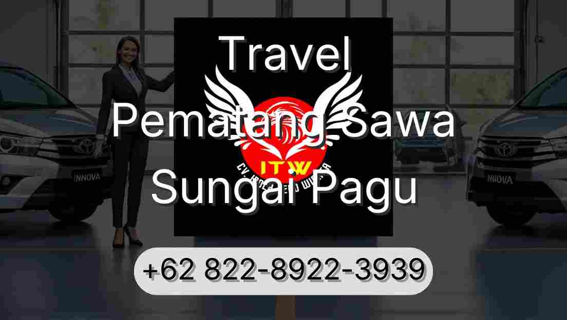 Travel Pematang Sawa Sungai Pagu