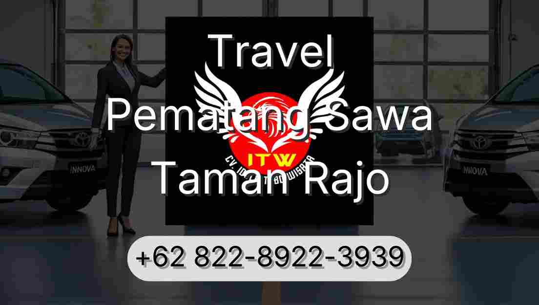Travel Pematang Sawa Taman Rajo