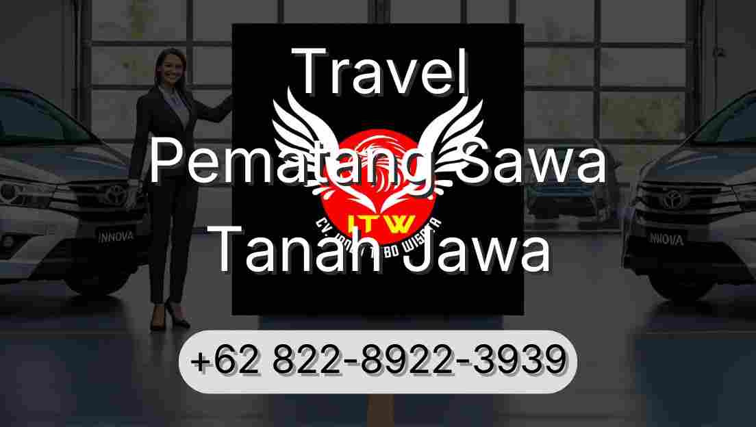 Travel Pematang Sawa Tanah Jawa