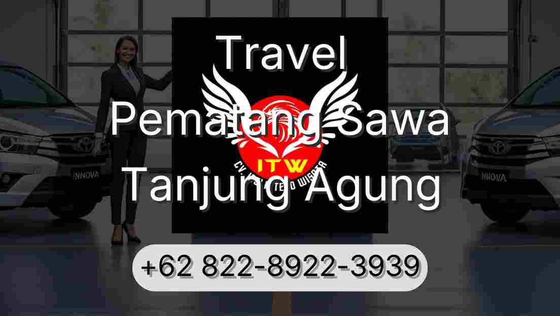 Travel Pematang Sawa Tanjung Agung