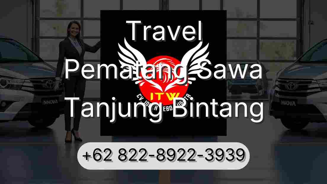 Travel Pematang Sawa Tanjung Bintang