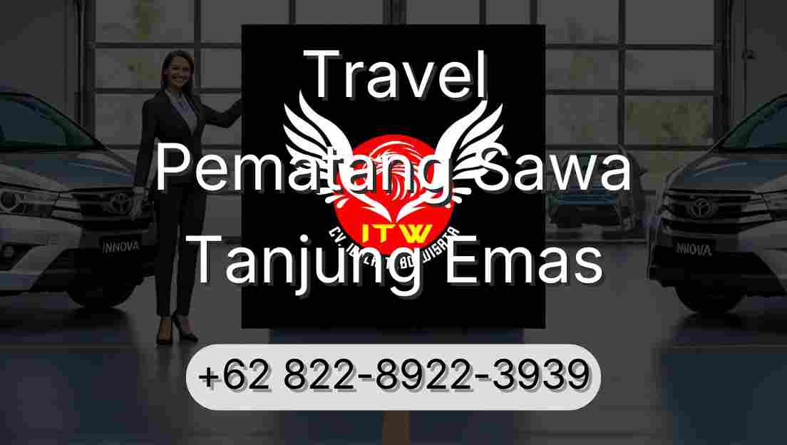Travel Pematang Sawa Tanjung Emas