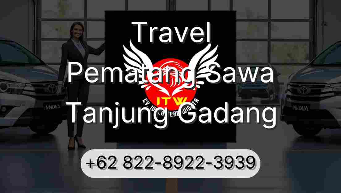 Travel Pematang Sawa Tanjung Gadang