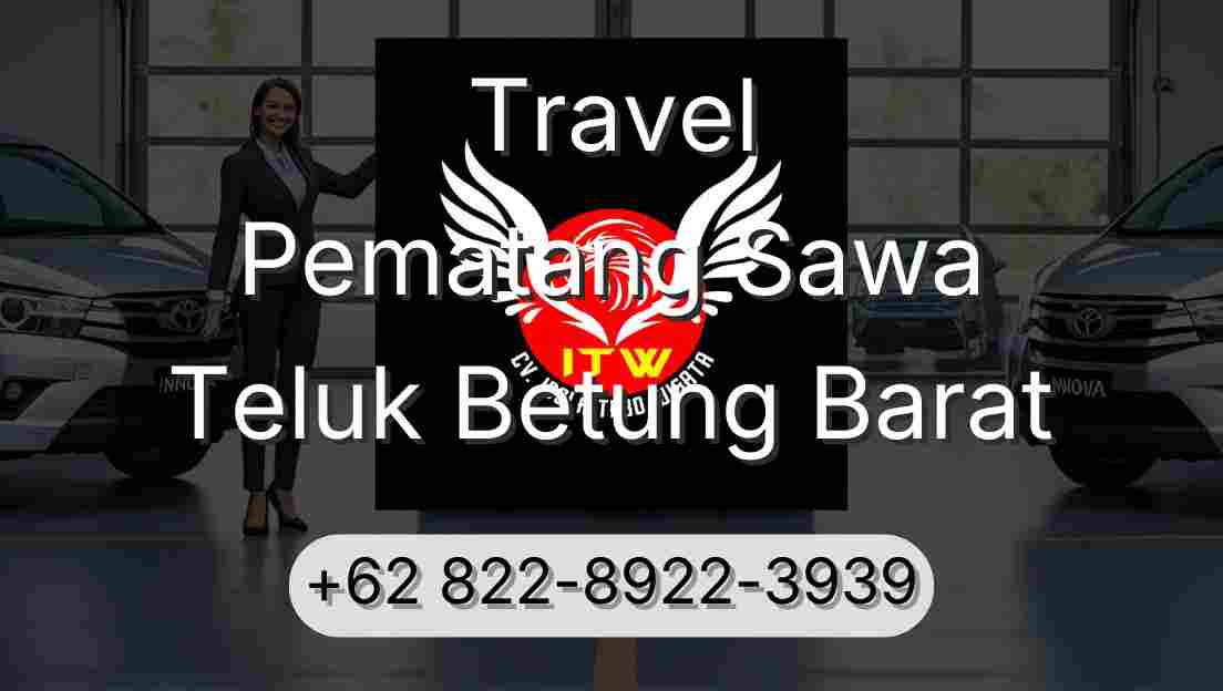 Travel Pematang Sawa Teluk Betung Barat