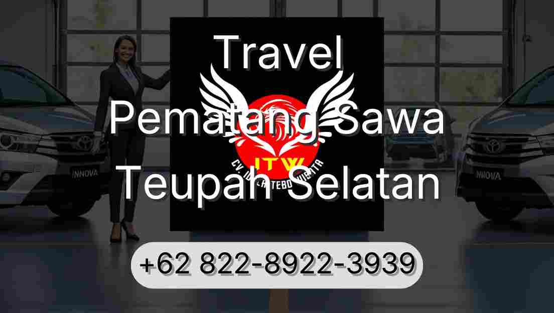 Travel Pematang Sawa Teupah Selatan