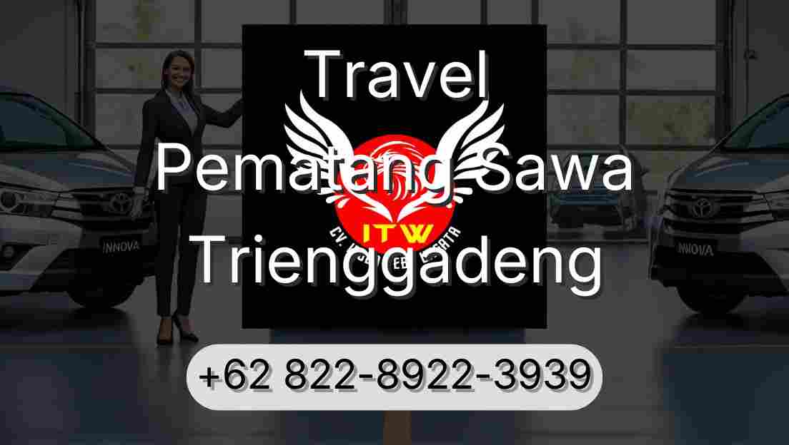 Travel Pematang Sawa Trienggadeng