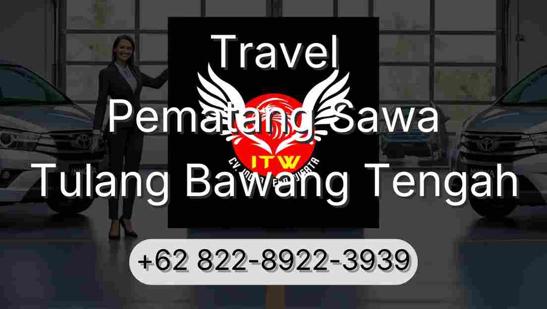 Travel Pematang Sawa Tulang Bawang Tengah