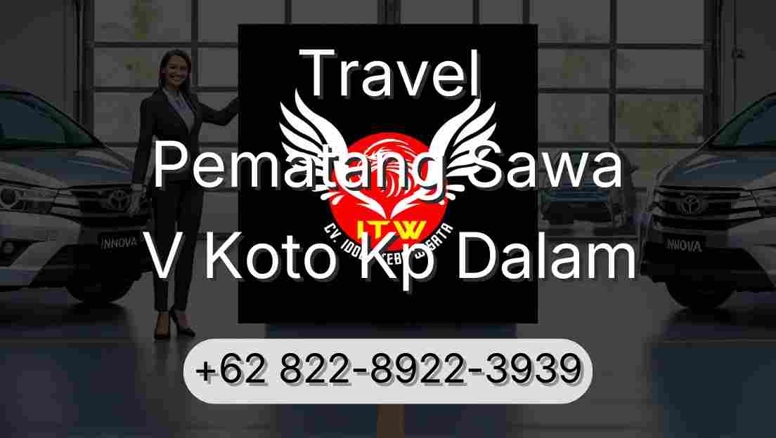 Travel Pematang Sawa V Koto Kp Dalam