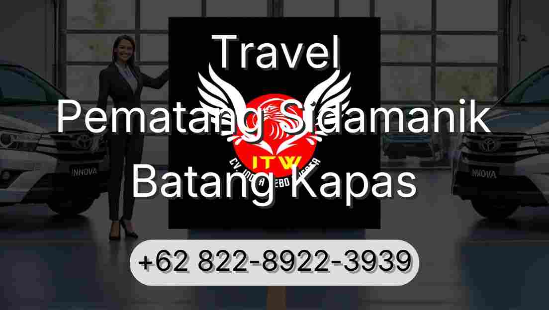 Travel Pematang Sidamanik Batang Kapas