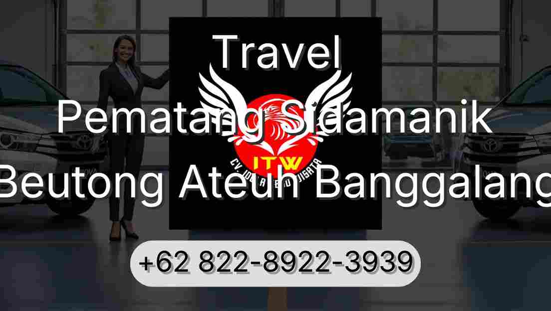 Travel Pematang Sidamanik Beutong Ateuh Banggalang
