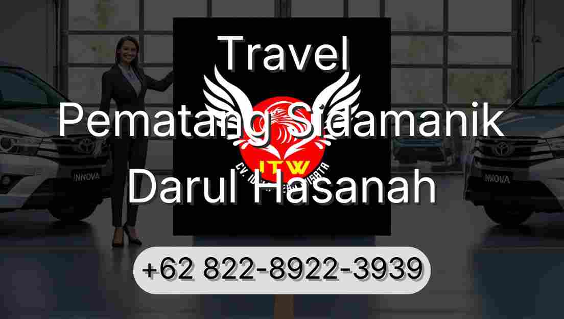 Travel Pematang Sidamanik Darul Hasanah