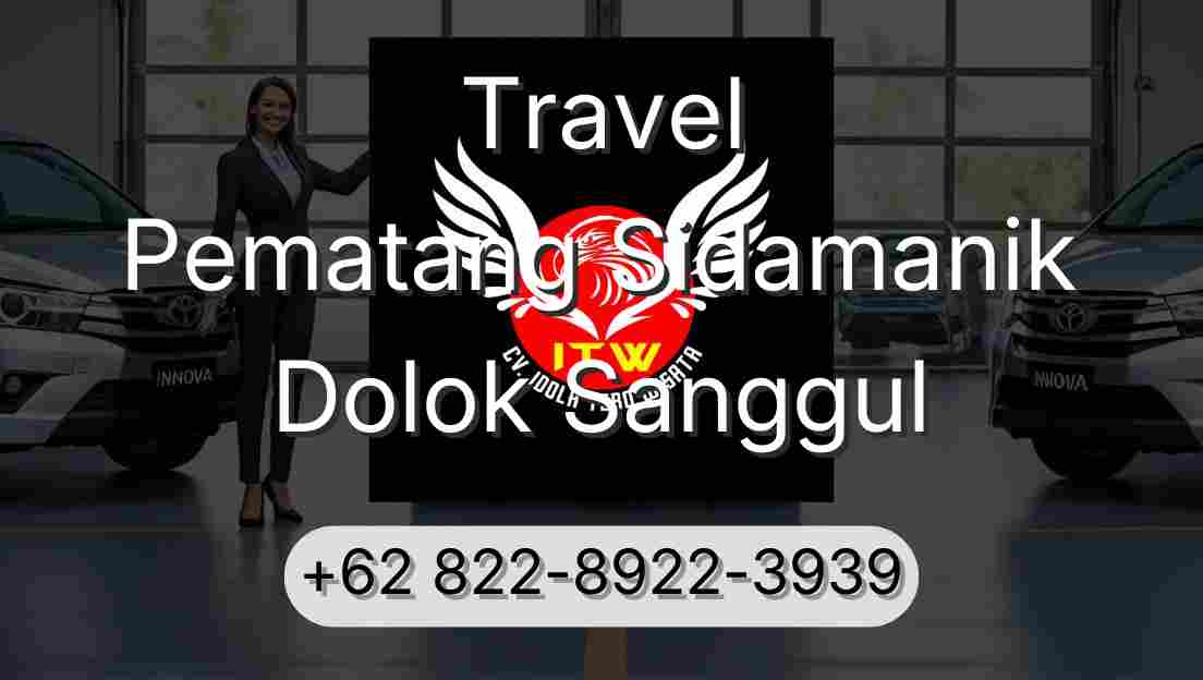 Travel Pematang Sidamanik Dolok Sanggul