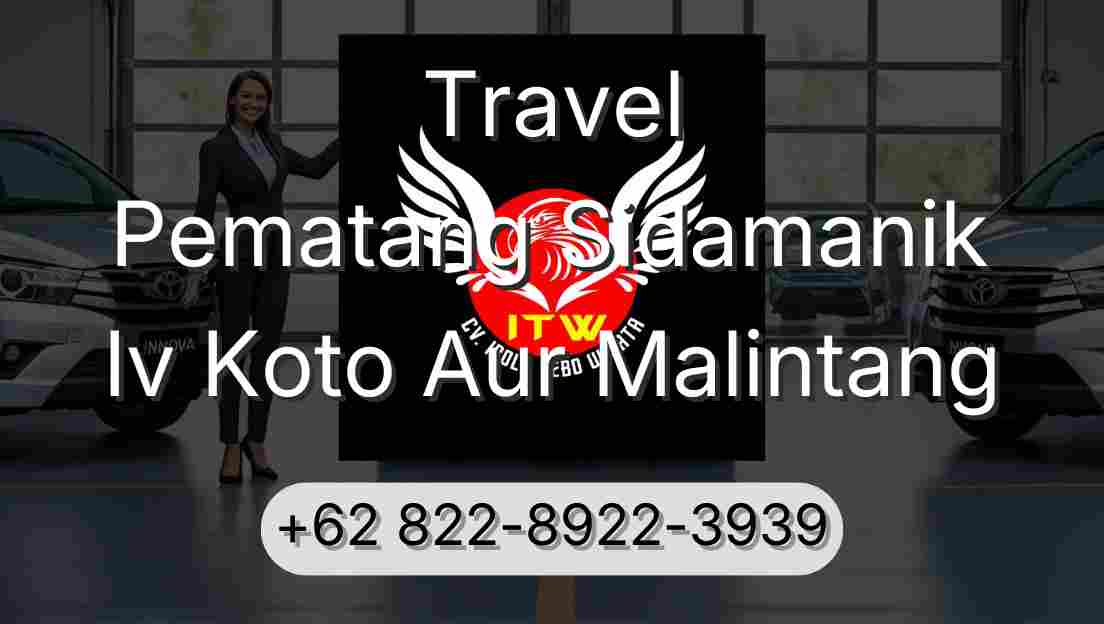 Travel Pematang Sidamanik Iv Koto Aur Malintang