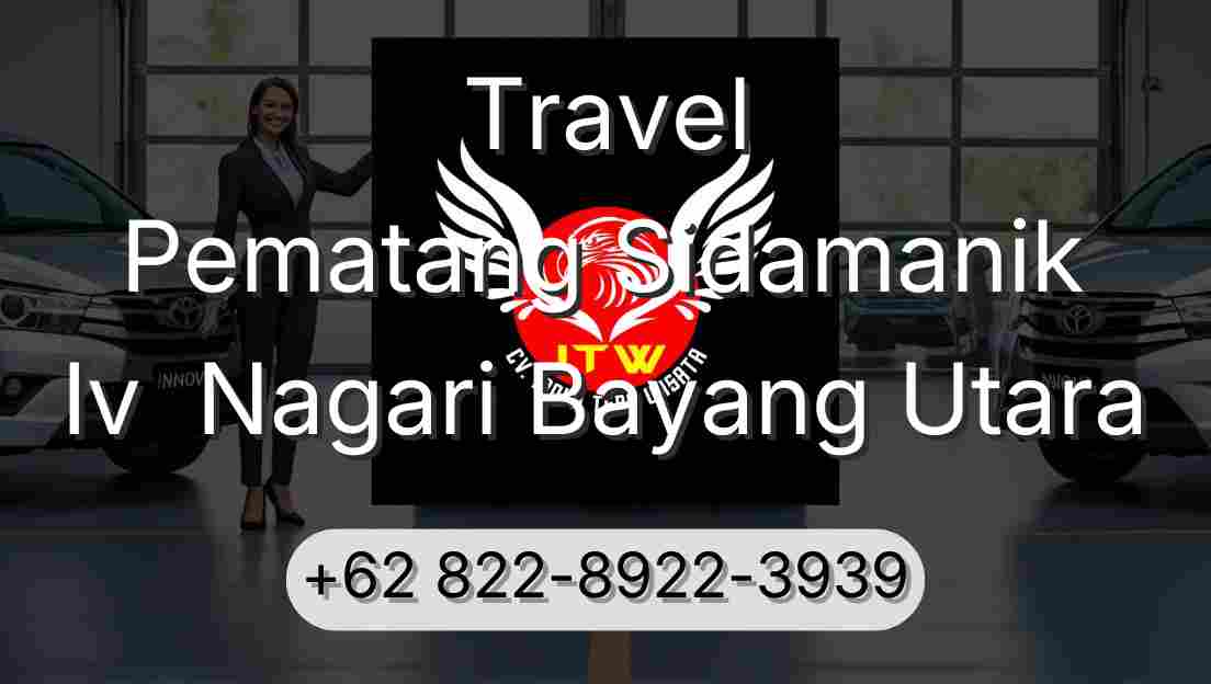 Travel Pematang Sidamanik Iv  Nagari Bayang Utara