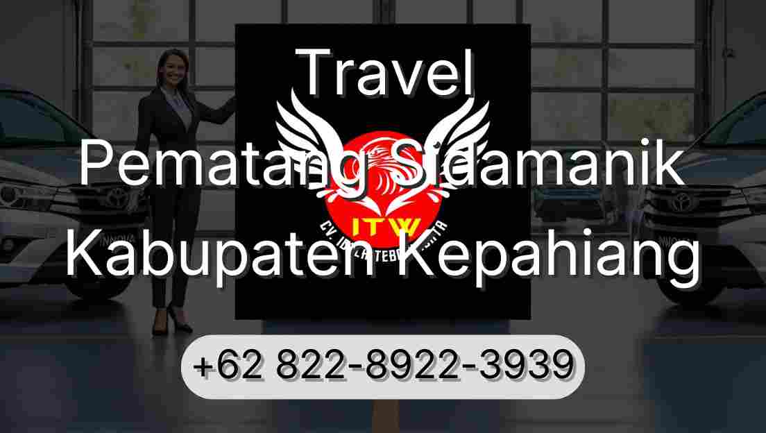Travel Pematang Sidamanik Kabupaten Kepahiang