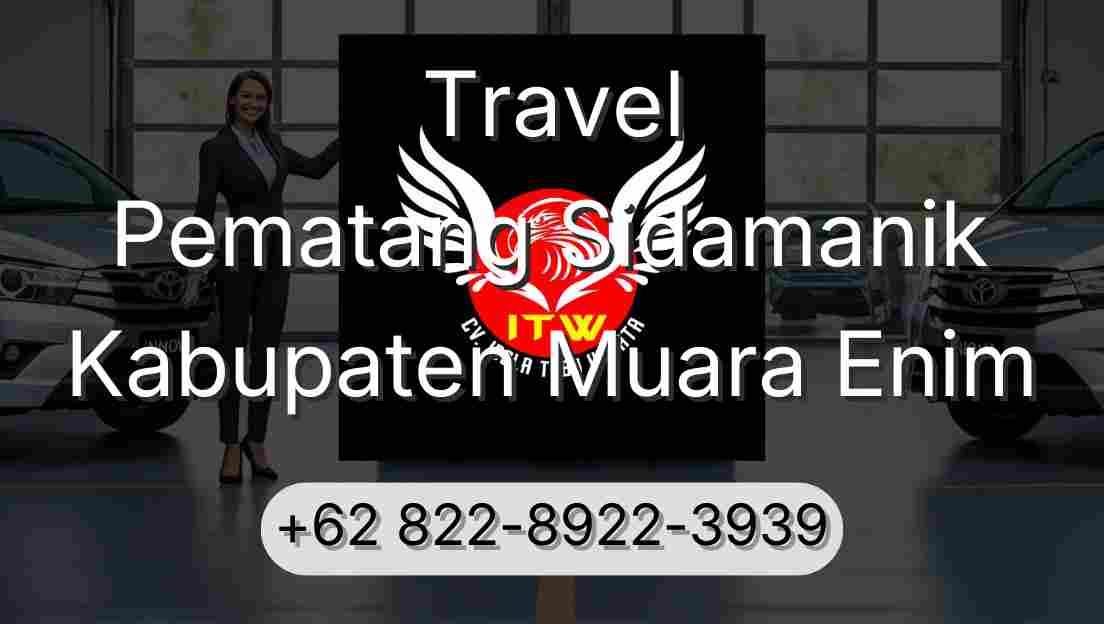 Travel Pematang Sidamanik Kabupaten Muara Enim