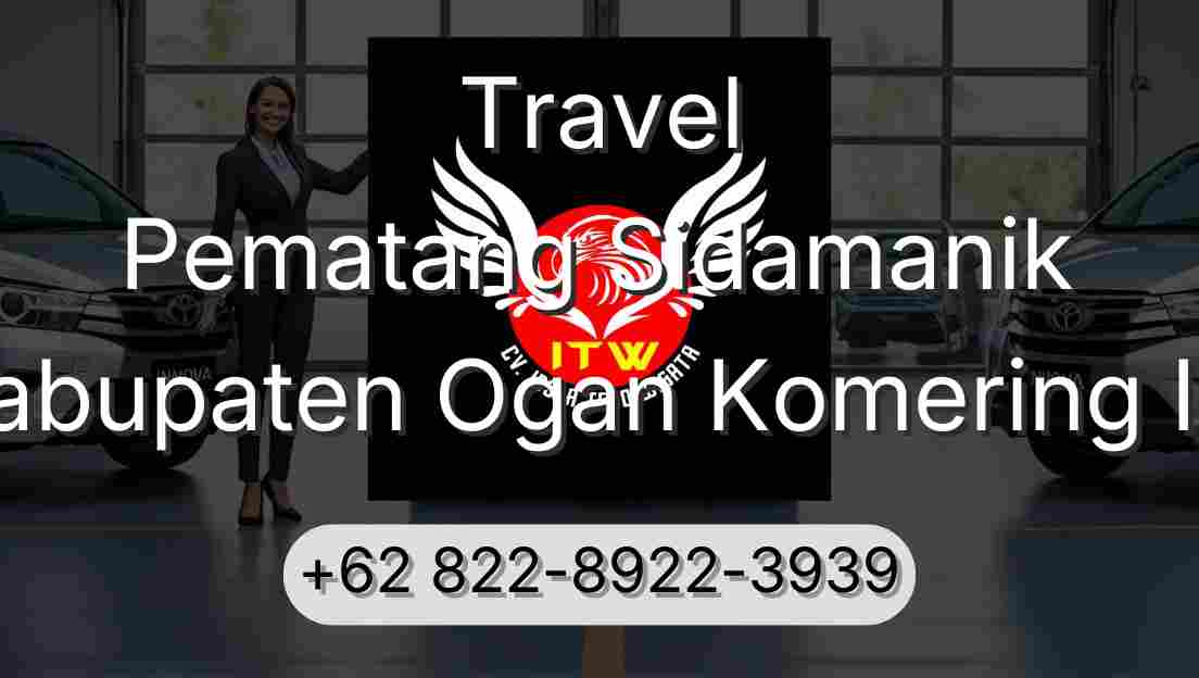 Travel Pematang Sidamanik Kabupaten Ogan Komering Ilir