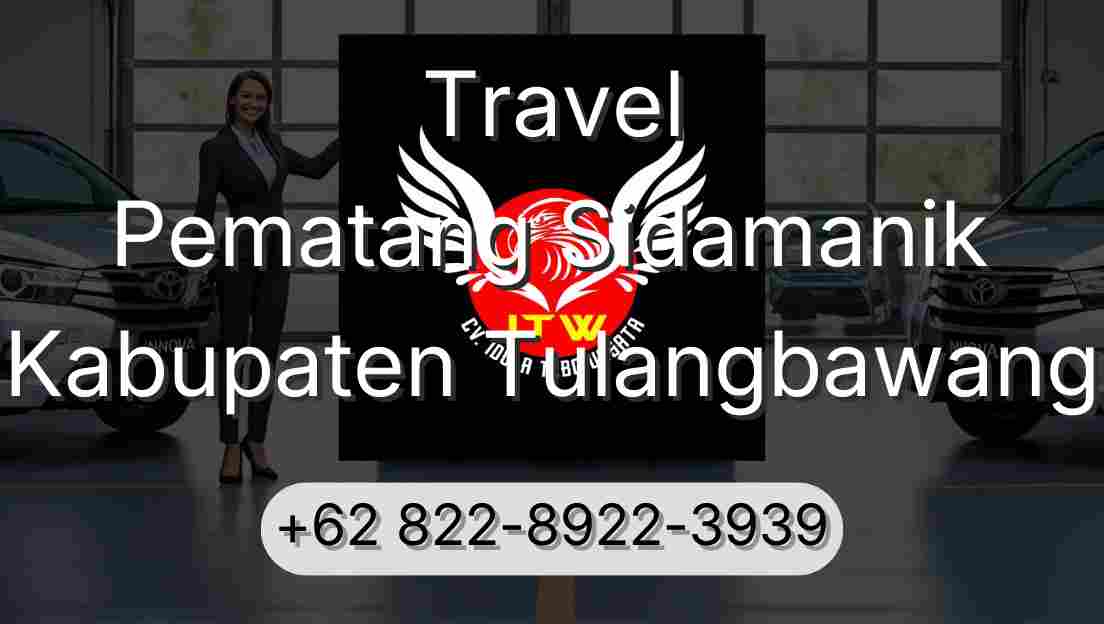 Travel Pematang Sidamanik Kabupaten Tulangbawang
