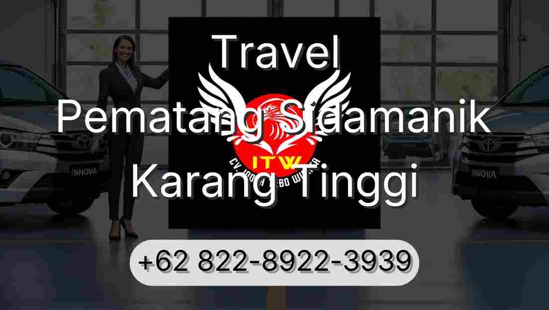 Travel Pematang Sidamanik Karang Tinggi