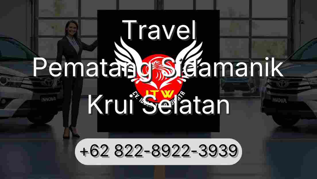 Travel Pematang Sidamanik Krui Selatan