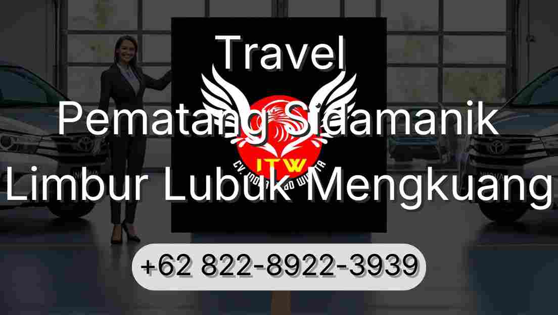 Travel Pematang Sidamanik Limbur Lubuk Mengkuang