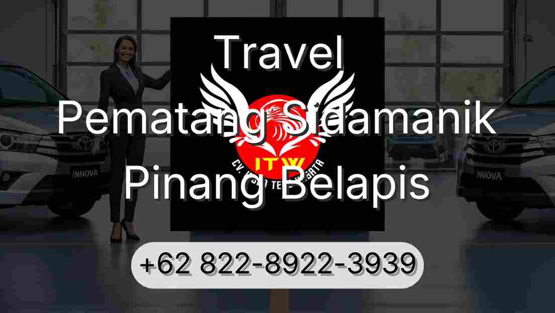 Travel Pematang Sidamanik Pinang Belapis