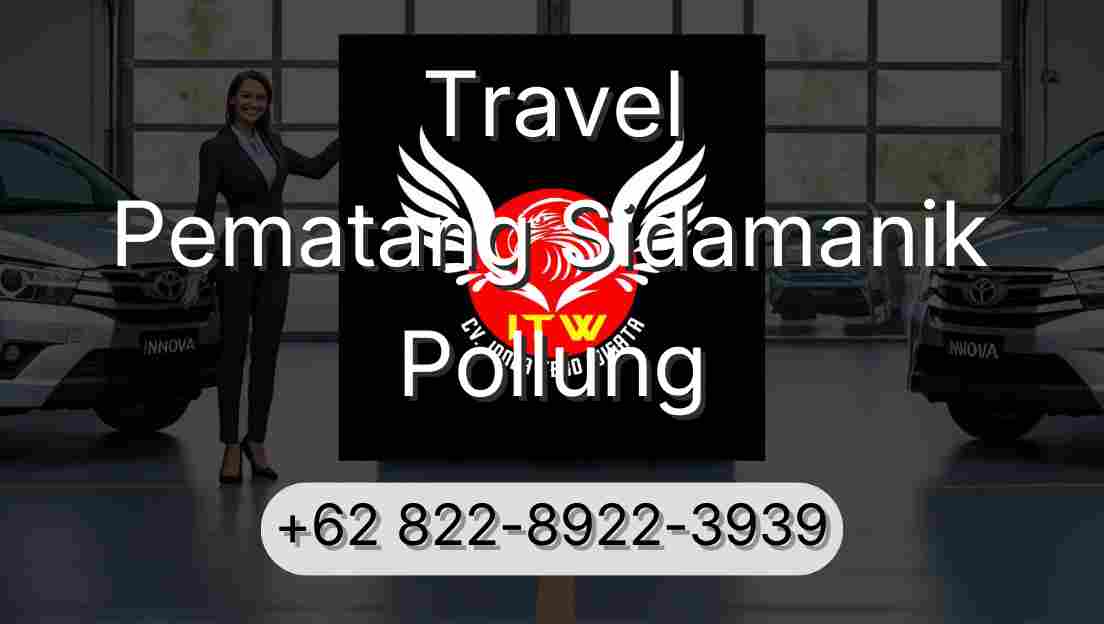 Travel Pematang Sidamanik Pollung