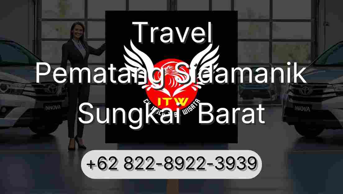 Travel Pematang Sidamanik Sungkai  Barat