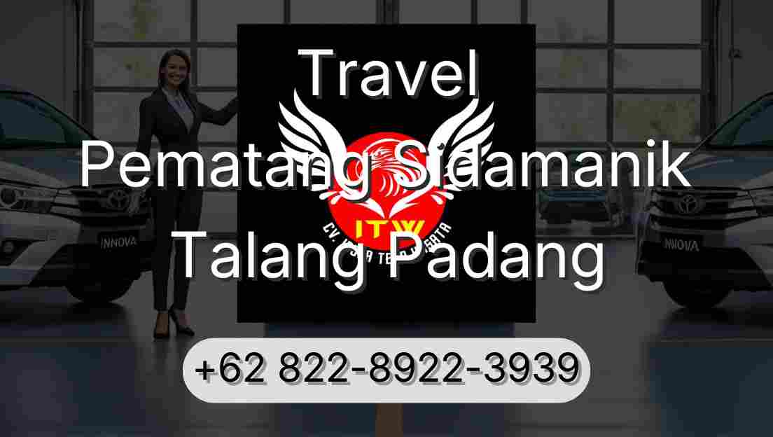 Travel Pematang Sidamanik Talang Padang